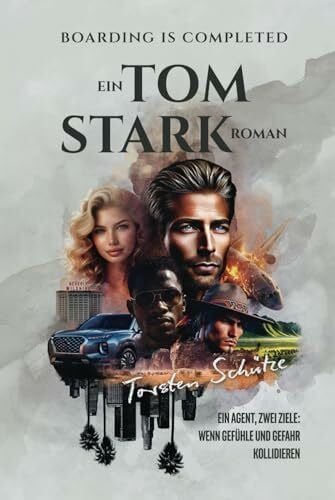 books, famvis BOARDING IS COMPLETED: EIN TOM STARK ROMAN: ein Agent, zwei Ziele: wenn Gefühle und Gefahr kollidieren