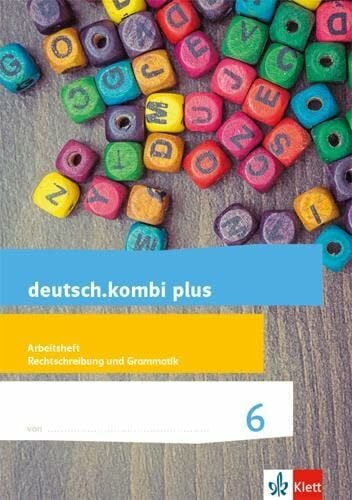 Klett deutsch.kombi plus 6. Differenzierende Allgemeine Ausgabe: Arbeitsheft Rechtschreibung und Grammatik Klasse 6 (deutsch.kombi plus. Differenzierende Ausgabe ab 2015)