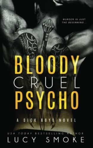 Smoke, Lucy Bloody Cruel Psycho (Sick Boys, Band 5)