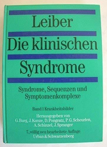 Leiber, Bernfried Die klinischen Syndrome: Band 1: Krankheitsbilder. Band 2: Symptome