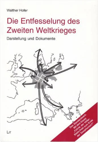 Hofer, Walther Die Entfesselung des Zweiten Weltkrieges: Darstellung und Dokumente
