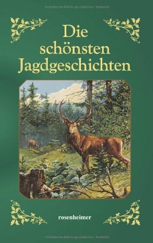 - Die schönsten Jagdgeschichten