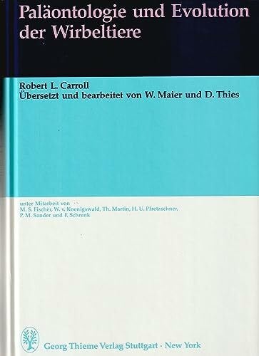 Carroll, Robert L. Paläontologie und Evolution der Wirbeltiere