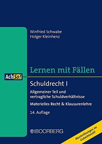 Kleinhenz, Holger Schuldrecht I: Allgemeiner Teil und vertragliche Schuldverhältnisse - Materielles Recht & Klausurenlehre, Lernen mit Fällen (AchSo!)