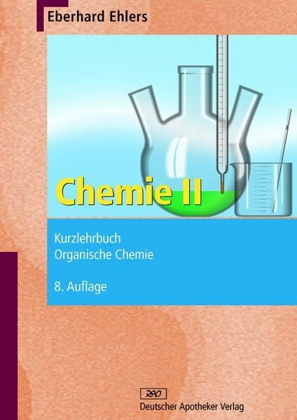 Eberhard Ehlers Chemie II Kurzlehrbuch Organische Chemie (Wissen und Praxis)