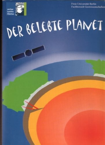 Fachbereich Geowissenschaften der FU Berlin Der belebte Planet. Sonderheft der Berliner Geowissenschaftlichen Abhandlungen zum 'Jahr der Geowissenschaften 2002'