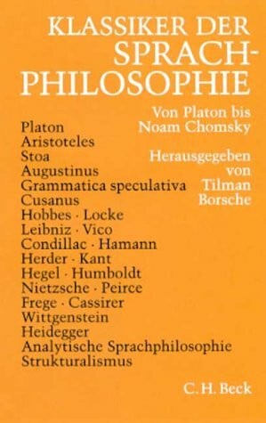Tilman Borsche Klassiker der Sprachphilosophie: Von Platon bis Noam Chomsky