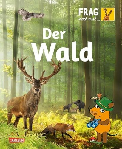 Metzen, Isabelle Frag doch mal ... die Maus: Wald: Sachbuch für Kinder ab 8 Jahren über das Ökosystem Wald