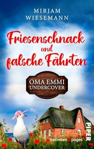 Wiesemann, Mirjam Friesenschnack und falsche Fährten. Oma Emmi undercover: Cosy Crime | Ein schrulliger Polizist und seine Oma ermitteln in einem kleinen ostfriesischen Dorf