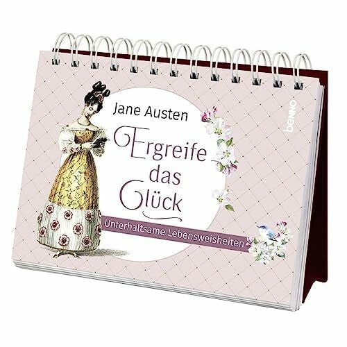 Austen, Jane Ergreife das Glück: Unterhaltsame Lebensweisheiten