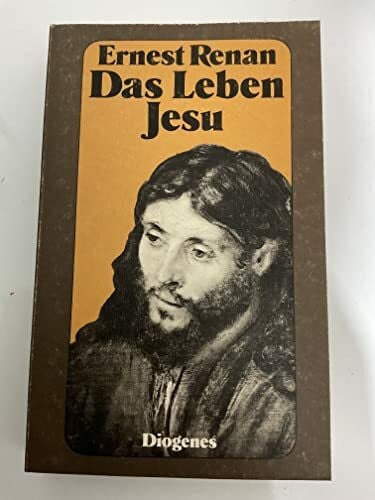 Renan, Ernest Das Leben Jesu: Nachw. v. Stefan Zweig