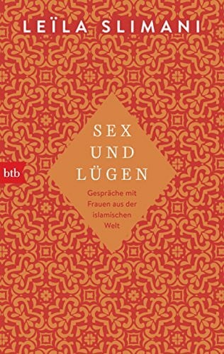 Thoma, Amelie Sex und Lügen: Gespräche mit Frauen aus der islamischen Welt