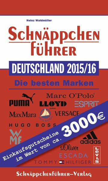 Waldmüller, Heinz Schnäppchenführer Deutschland 2015/16: Mit Einkaufsgutscheinen im Wert von über 3.000 EURO