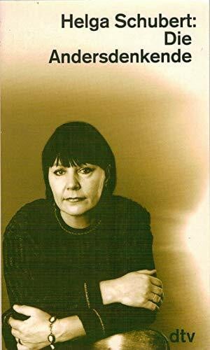 Schubert, Helga Die Andersdenkende (dtv Literatur)