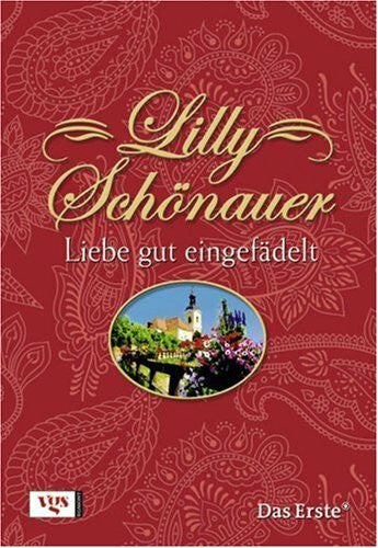 Schönauer, Lilly Liebe gut eingefädelt: Originalausgabe