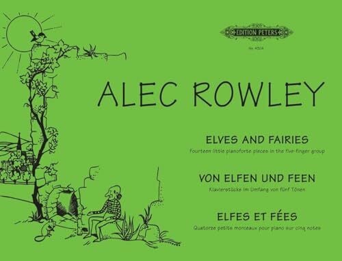 Rowley, Alec Elves and Fairies: Klavierstücke im Umfang von fünf Tönen