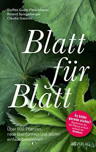 Muer, Thomas Blatt für Blatt: Über 800 Pflanzen nach Blattformen und Blüten einfach bestimmen