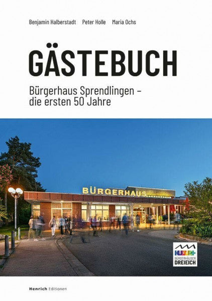 Ochs, Maria Gästebuch Bürgerhaus Sprendlingen: Die ersten 50 Jahre