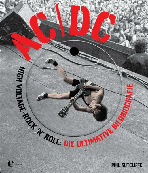 Sutcliffe, Phil AC/DC High Voltage-Rock'n'Roll: Die ultimative Bildbiografie