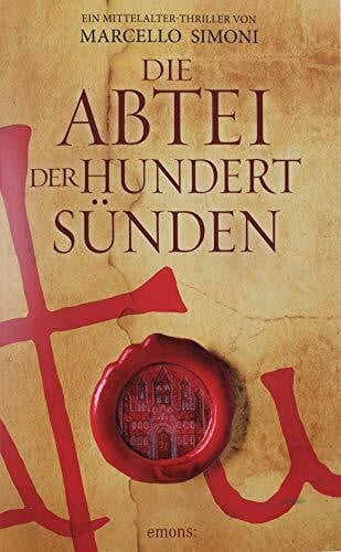 Simoni, Marcello Die Abtei der hundert Sünden: Ein Mittelalter-Thriller (Lapis exilii)