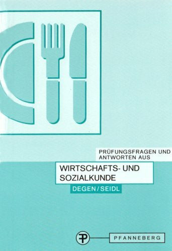 Seidl, Anton Prüfungsfragen und Antworten aus Wirtschafts- und Sozialkunde