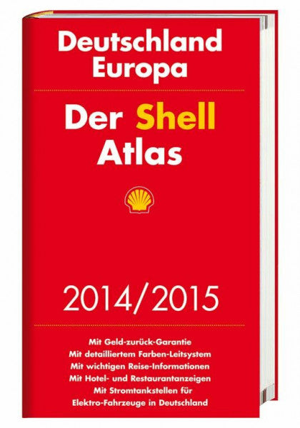 Der Shell Atlas Deutschland, Europa 2014/2015: Deutschland, Europa. Mit Hotel-, Restaurant-, Tourismus- und Campingplatzanzeigen