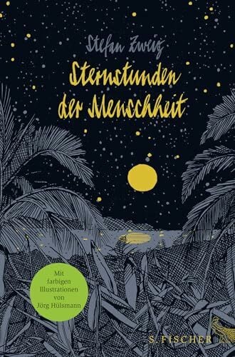 Hülsmann, Jörg Sternstunden der Menschheit: Vierzehn historische Miniaturen Illustrierte Ausgabe