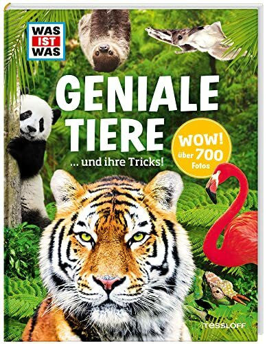 Weller-Essers, Andrea WAS IST WAS Geniale Tiere ... und ihre Tricks: Über 700 Fotos und 182 Tiere in einem Lexikon für Kinder (WAS IST WAS Edition)