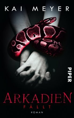 Meyer, Kai Arkadien fällt: Roman (Arkadien-Reihe, Band 3)
