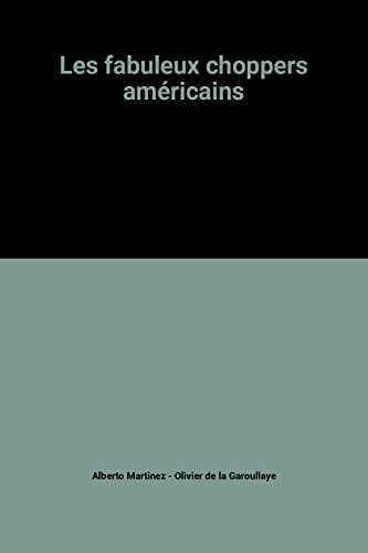 Les fabuleux choppers américains