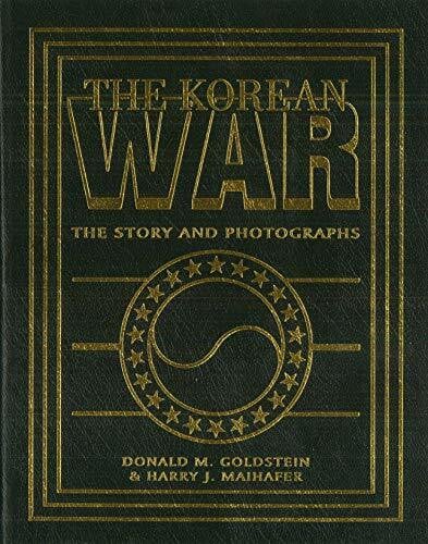 Maihafer, Harry J. The Korean War: The Story and Photographs (America Goes to War)