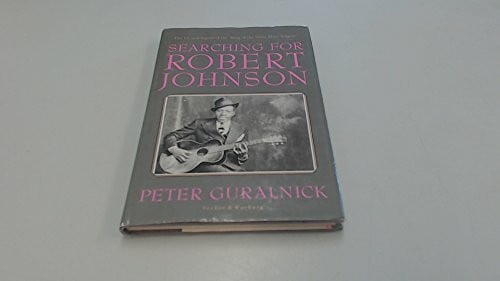 Guralnick, Peter Searching for Robert Johnson