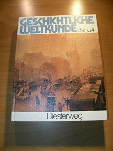 Geschichtliche Weltkunde - Ausgabe Bayern für Gymnasien IV. Von der Zeit des Imperialismus bis zur Gegenwart