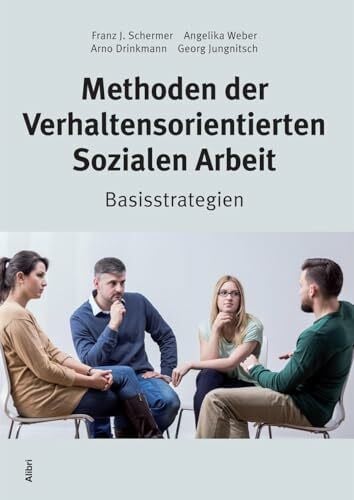 Weber, Angelika Methoden der Verhaltensorientierten Sozialen Arbeit: Basisstrategien
