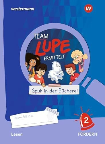 TEAM LUPE ERMITTELT - Übungshefte: Lesen 2 FÖRDERN