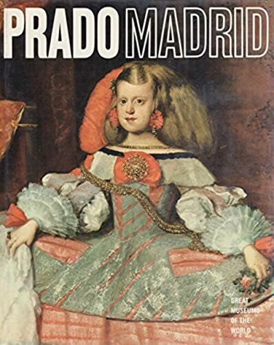 Newsweek Prado, Madrid (Great Museums of the World)