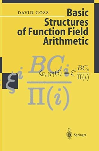 Goss, David Ergebnisse der Mathematik und ihrer Grenzgebiete, 3.Folge, Vol.35: Basic Structures of Function Field Arithmetic