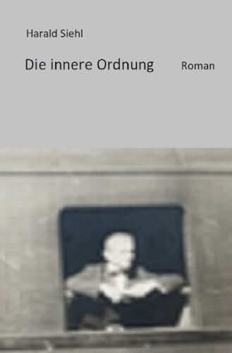 Siehl, Harald Die innere Ordnung: DE