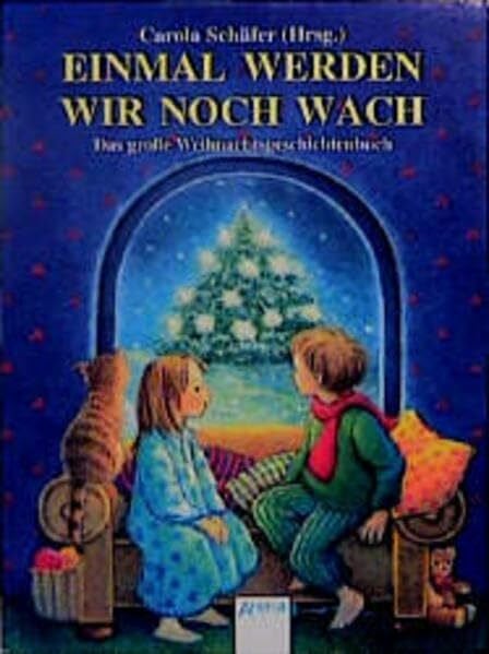 Winterhager, Daniele Einmal werden wir noch wach: Das grosse Weihnachtsgeschichtenbuch. In neuer Rechtschreibung (Arena Taschenbücher)