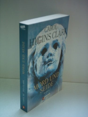 Higgins Clark, Carol Mord und Seide: Roman (Ullstein Belletristik)