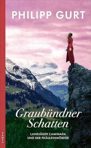 Gurt, Philipp Graubündner Schatten: Landjäger Caminada und der Fräuleinmörder (Ein Fall für Landjäger Caminada)