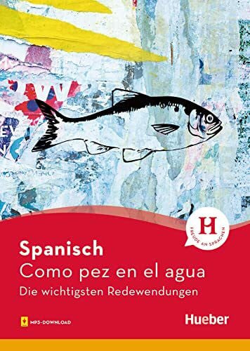 Bonachera Álvarez, Trinidad Spanisch – Como pez en el agua: Die wichtigsten Redewendungen / Buch mit Audios online