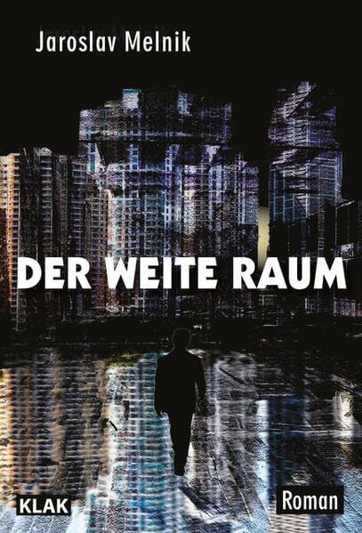 Melnik, Jaroslav Der weite Raum: Roman