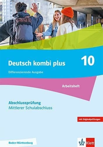 Unknown Deutsch kombi plus 9-10. Differenzierende Ausgabe Baden-Würtemberg: Arbeitsheft Abschlussprüfung Mittlerer Schulabschluss Klasse 10 (Deutsch kombi ... Ausgabe Baden-Württemberg ab 2024)