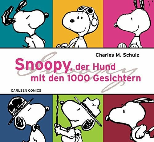 Schulz, Charles M. Snoopy, der Hund mit den 1000 Gesichtern
