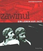 Baumann, Gunther Zawinul: Ein Leben aus Jazz: Eine Biographie