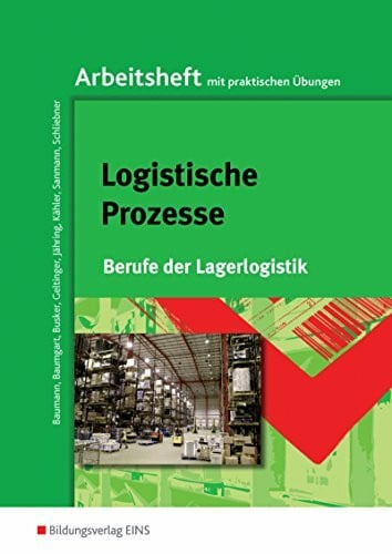 Schliebner, Inka Berufe der Lagerlogistik: Arbeitsheft Logistische Prozesse. (Lernmaterialien)