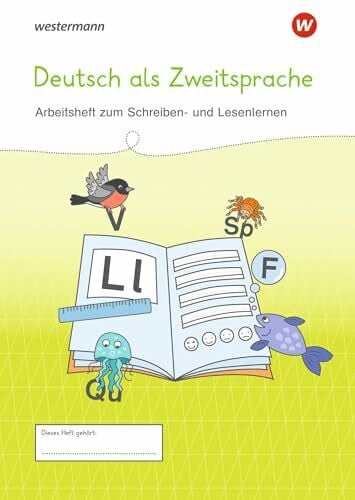 Westermann Unterrichtsmaterialien Grundschule: DaZ Arbeitsheft zum Schreiben- und Lesenlernen: DaZ Alphabetisierungsheft (Westermann Unterrichtsmaterialien Grundschule: Für das Fach Deutsch)