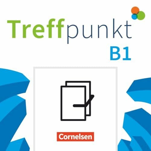 Scheliga, Matthias Treffpunkt - Deutsch für die Integration - Allgemeine Ausgabe – Deutsch als Zweitsprache für Alltag und Beruf - B1: Gesamtband: Kursbuch und ... für Alltag und Beruf, B1: Gesamtband)