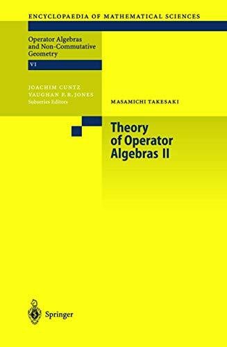Takesaki, Masamichi Theory of Operator Algebras II (Encyclopaedia of Mathematical Sciences, 125, Band 125)
